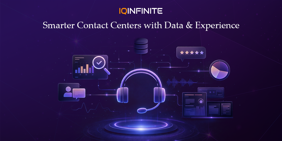 Next-Gen Contact Centers: Powered by Data, Driven by Experience