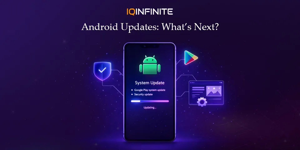 Android Google System Updates: What’s New, What’s Next and Why It Matters