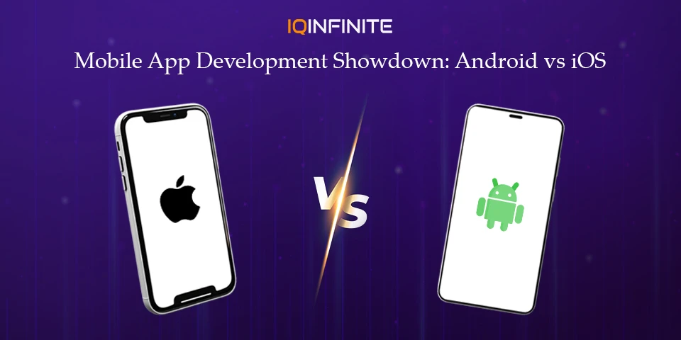 Android vs iOS: Everything You Need to Know for App Development