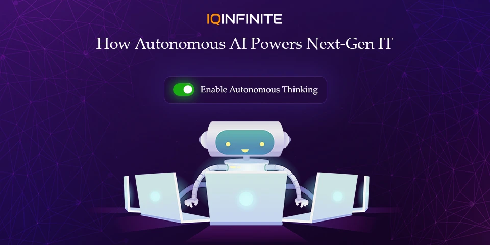 Why Autonomous AI Is the Core of Next-Gen IT Innovation