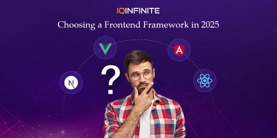 How to Choose the Best Frontend Framework in 2025