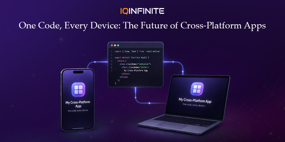 One code, every device: The future of cross platform app development