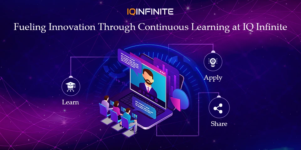 How We Foster a Culture of Continuous Learning at IQ Infinite