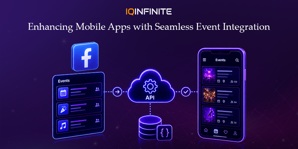 Build Smarter Mobile Apps with Facebook Event Integration: A Complete Guide