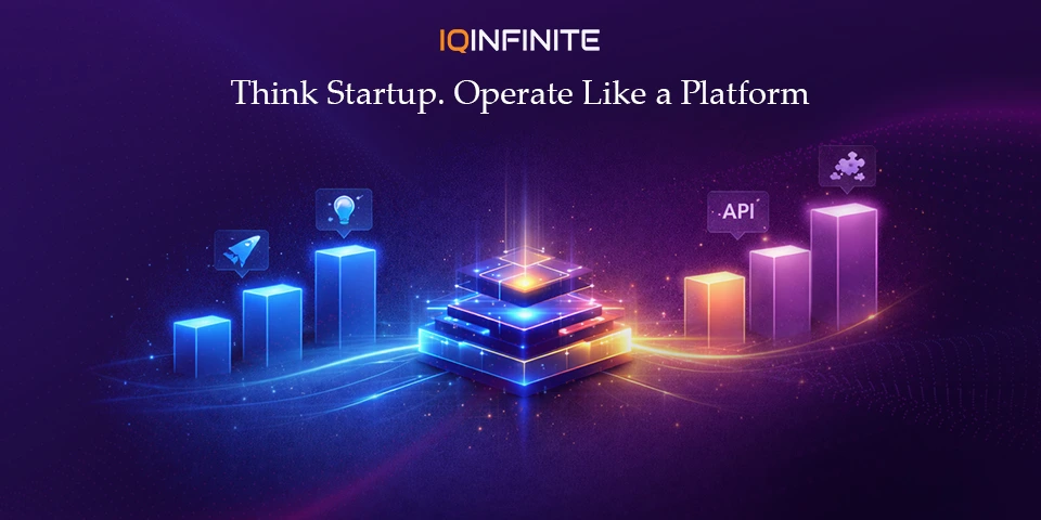 The Companies Winning Today Think Like Startups and Operate Like Platforms