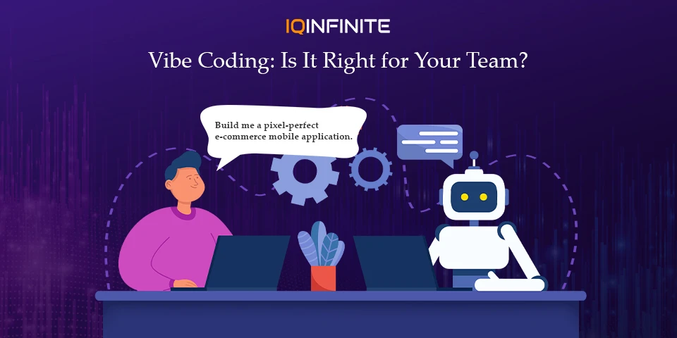 Vibe Coding: What Is It & Should Your Team Adopt It?